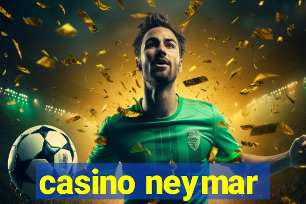 casino neymar